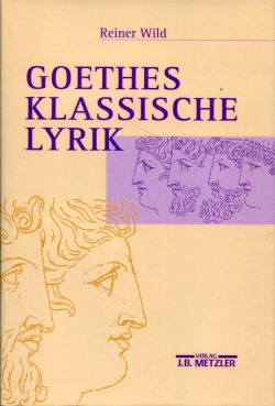 Wild, Goethes klassische Lyrik (Schutzumschlag)