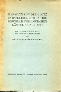 Wendland, Hermann von der Goltz in Basel (1865/1873) und die kirchlich-theologis (Umschlag)