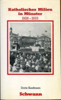 Kaufmann, Katholisches Milieu in Münster 1928 - 1933. (Umschlag)