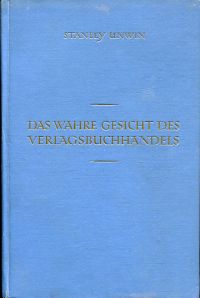 Unwin, Das wahre Gesicht des Verlagsbuchhandels. (Umschlag)