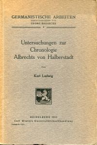 Ludwig, Untersuchungen zur Chronologie Albrechts von Halberstadt. (Umschlag)