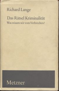 Lange, Das Rätsel Kriminalität. (Umschlag)