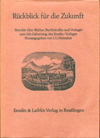 Hebsaker, Rückblick für die Zukunft. (Umschlag)