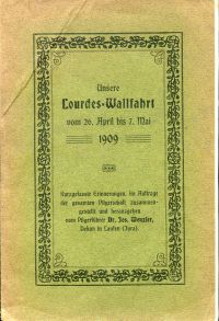 Wenzler, Unsere Lourdes-Wallfahrt vom 26. April bis 7. Mai. 1909. Erster Teil. (Umschlag)