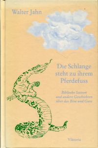 Jahn, Die Schlange steht zu ihrem Pferdefuss. (Umschlag)