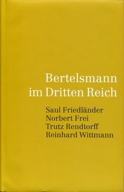 Friedländer, Bertelsmann im Dritten Reich. (Einband)