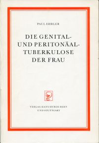 Ehrler, Die Genital- und Peritonäaltuberkulose der Frau. (Umschlag)