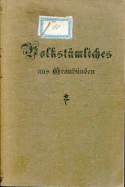 Volksthümliches aus Graubünden. (Einband)