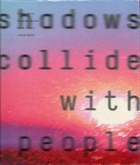 Motti, Shadows collide with people. (Umschlag)