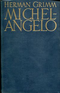 Grimm, Leben Michelangelos. (Umschlag)