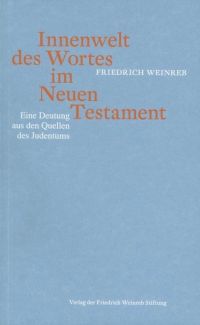 Weinreb, Innenwelt des Wortes im Neuen Testament. (Umschlag)