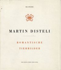Disteli, Martin Disteli 1802 - 1844. (Umschlag)