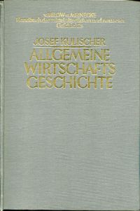 Kulischer, Allgemeine Wirtschaftsgeschichte des Mittelalters und der Neuzeit. (Umschlag)
