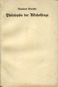 Strecker, Die Philosophie der Alkoholfrage. (Umschlag)
