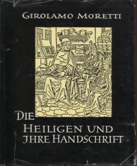 Moretti, Die Heiligen und ihre Handschrift. (Umschlag)