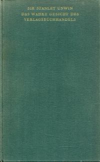 Unwin, Das wahre Gesicht des Verlagsbuchhandels. (Umschlag)