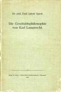 Spiess, Die Geschichtsphilosophie von Karl Lamprecht. (Umschlag)