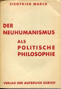 Marck, Der Neuhumanismus als politische Philosophie. (Umschlag)