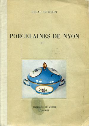 Pelichet, Porcelaines de Nyon. (Einband)
