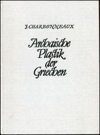 Charbonneaux, Archaische Plastik der Griechen. (Umschlag)