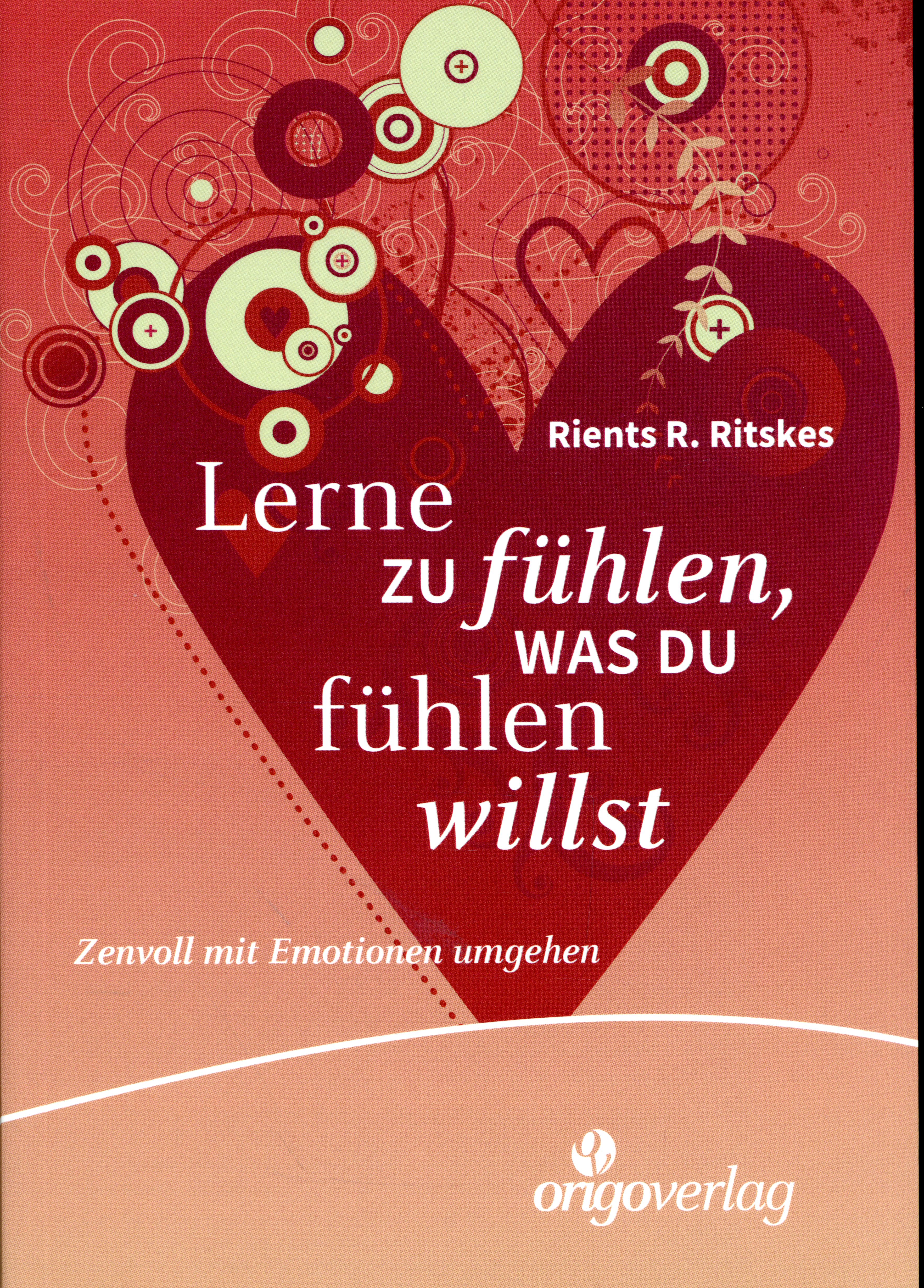 Ritskes, Lerne zu fühlen, was du fühlen willst. (Umschlag)