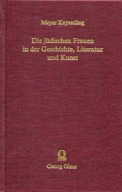 Kayserling, Die jüdischen Frauen in der Geschichte, Literatur und Kunst. (Einband)