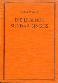 Pfister, Die Legende Sundar Singhs. (Umschlag)