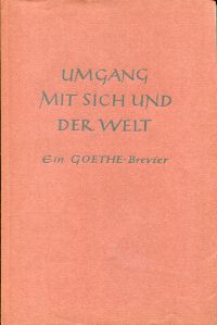 Goethe, Umgang mit sich und der Welt. (Umschlag)