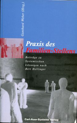 Weber, Praxis des Familien-Stellens. (Einband)