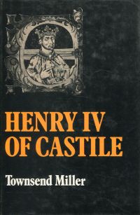 Miller, Henry IV of Castile, 1425-1474. (Umschlag)