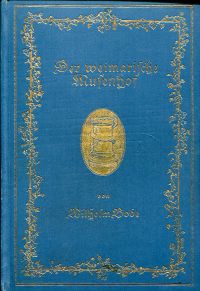 Bode, Der weimarische Musenhof 1756-1781. (Umschlag)