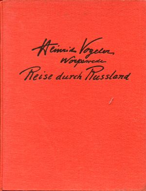 Vogeler-Worpswede, Reise durch Russland. (Einband)