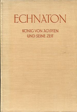 Weigall, Echnaton, König von Ägypten und seine Zeit. (Einband)