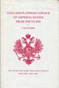 Severin, Gold and Platinum Coinage of Imperial Russia from 1701 to 1911. (Umschlag)