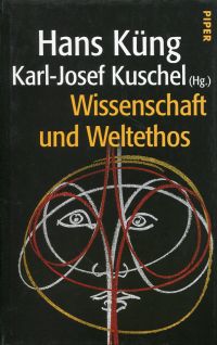 Küng, Wissenschaft und Weltethos. (Umschlag)