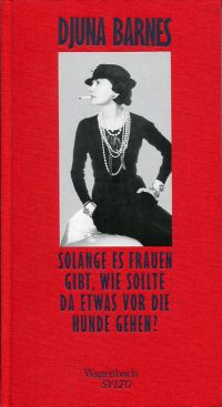 Barnes, Solange es Frauen gibt, wie sollte da etwas vor die Hunde gehen? (Einband)