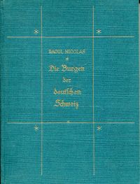 Nicolas, Die Burgen der deutschen Schweiz. (Umschlag)
