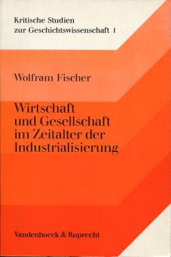 Fischer, Wirtschaft und Gesellschaft im Zeitalter der Industrialisierung. (Einband)