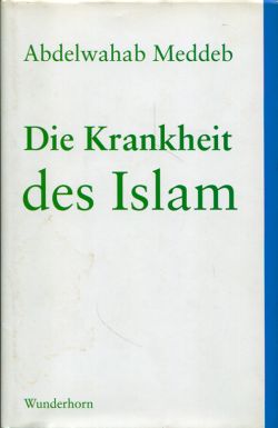 Meddeb, Die Krankheit des Islam. (Schutzumschlag)