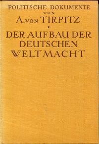 Tirpitz, Der Aufbau der deutschen Weltmacht. (Umschlag)