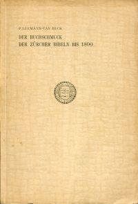 Leemann-van Elck, Der Buchschmuck der Zuercher-Bibeln bis 1800. (Umschlag)