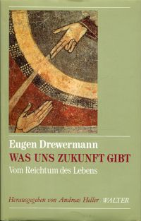 Drewermann, Was uns Zukunft gibt. (Umschlag)