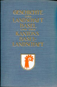 Gauß, Geschichte der Landschaft Basel und des Kantons Basellandschaft, Band 1. (Umschlag)