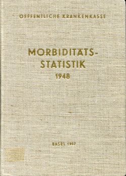 Die Morbiditätsstatistik der Öffentlichen Krankenkasse des Kantons Basel-Stadt f (Einband)