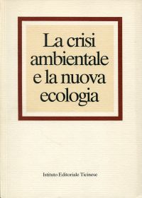 La crisi ambientale e la nuova ecologia. (Umschlag)