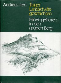 Iten, Zuger Landschaftsgeschichten. (Umschlag)
