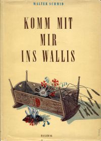 Schmid, Komm mit mir ins Wallis. (Umschlag)
