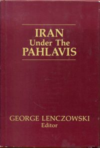 Lenczowski, Iran under the Pahlavis. (Umschlag)