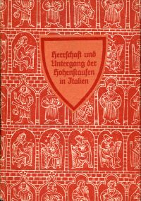 Kohlrausch, Herrschaft und Untergang der Hohenstaufen in Italien. (Umschlag)