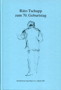 Derungs, Räto Tschupp zum 70. Geburtstag. (Umschlag)